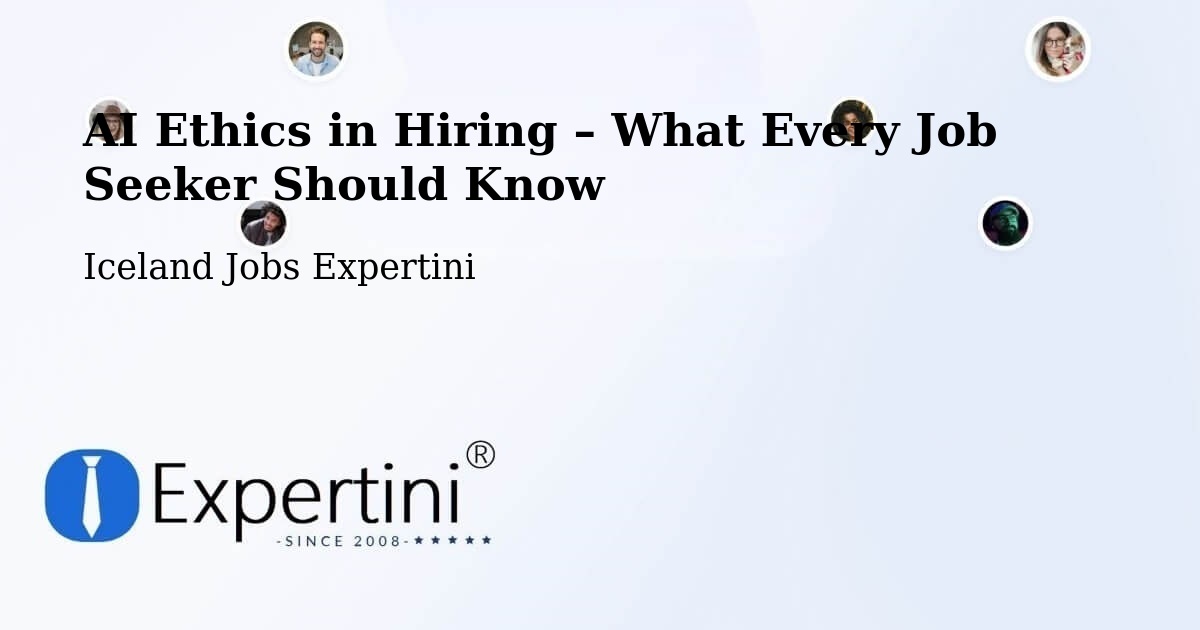 AI Ethics in Recruitment & Hiring – Selfoss - Selfoss, Iceland Jobs Expertini