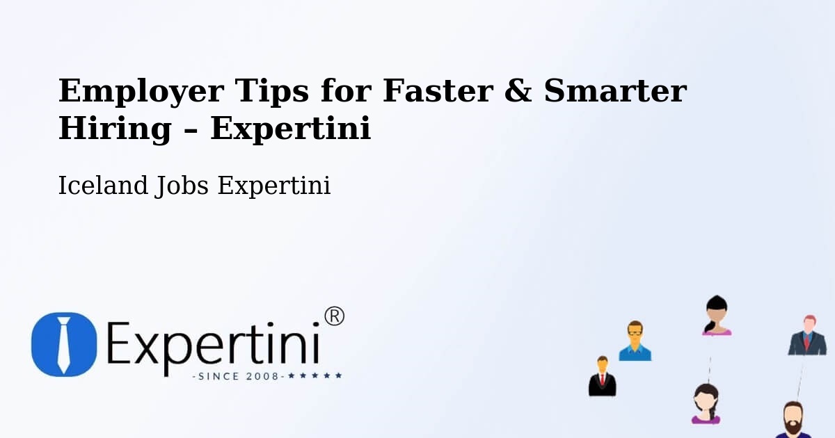 Employer Tips for Hiring & Recruitment – Selfoss - Selfoss, Iceland Jobs Expertini