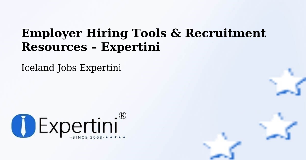 Employer Hiring Tools & Recruitment Resources – Selfoss - Selfoss, Iceland Jobs Expertini