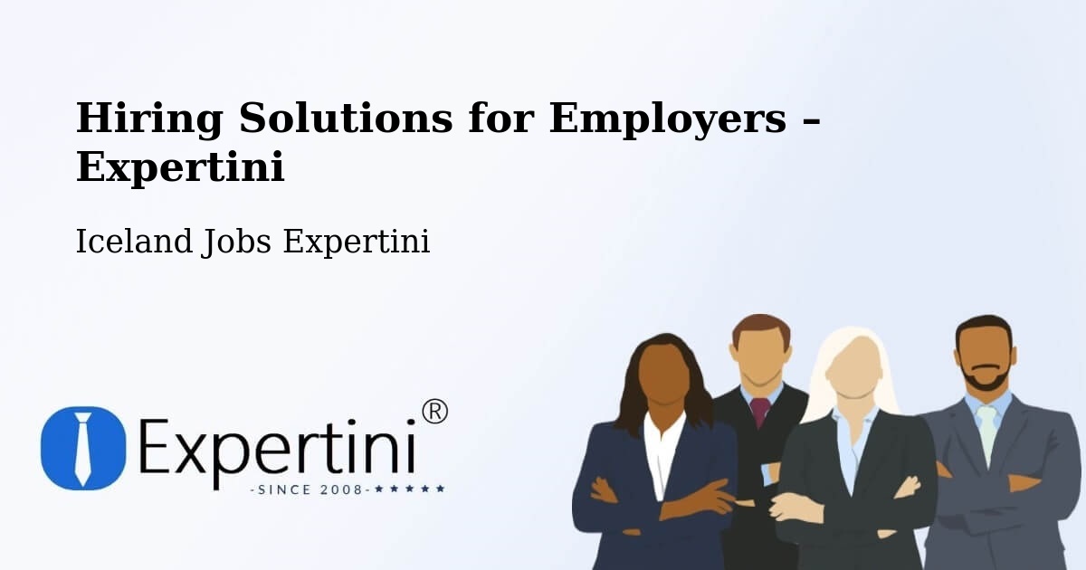 Hiring Solutions for Employers in Selfoss - Selfoss, Iceland Jobs Expertini