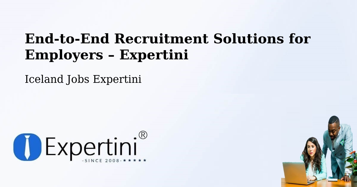 Recruitment Solutions for Employers – Selfoss - Selfoss, Iceland Jobs Expertini